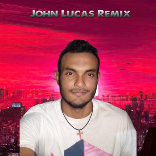John Lucas Remix
