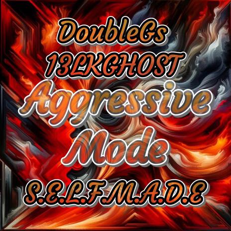 Aggressive Mode ft. 13LKGHOST | Boomplay Music