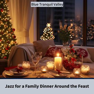 Jazz for a Family Dinner Around the Feast