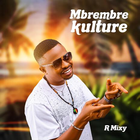 Mbrembre Kulture | Boomplay Music