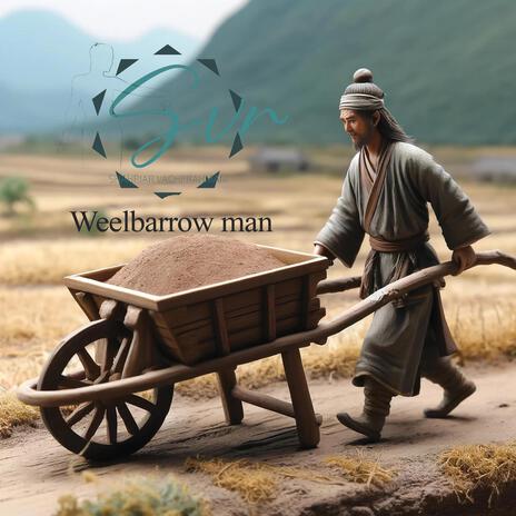 Weelbarrow man | Boomplay Music