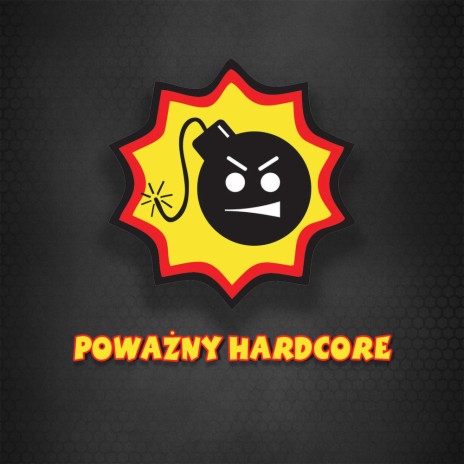 Poważny Hardcore | Boomplay Music