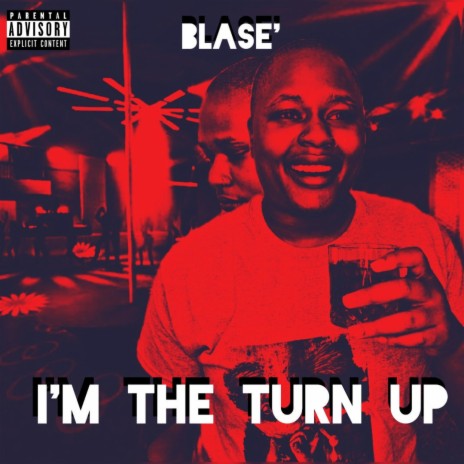 I'm the turn up | Boomplay Music