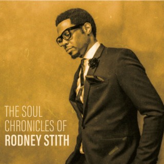 The Soul Chronicles of Rodney Stith