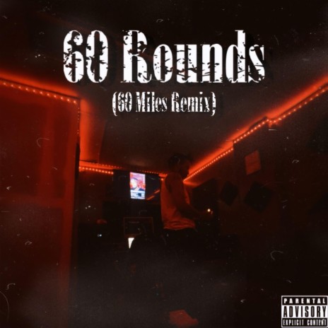 60 Rounds (60 Miles Remix)