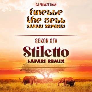 Stiletto (Safari Remix)
