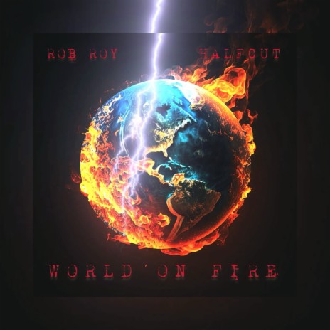 World on Fire ft. Halfcut | Boomplay Music