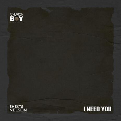 I Need You | Boomplay Music