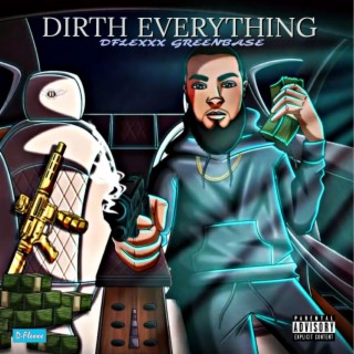 Dirth Everything