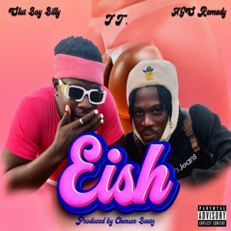 Eish ft. AGS Remedy | Boomplay Music