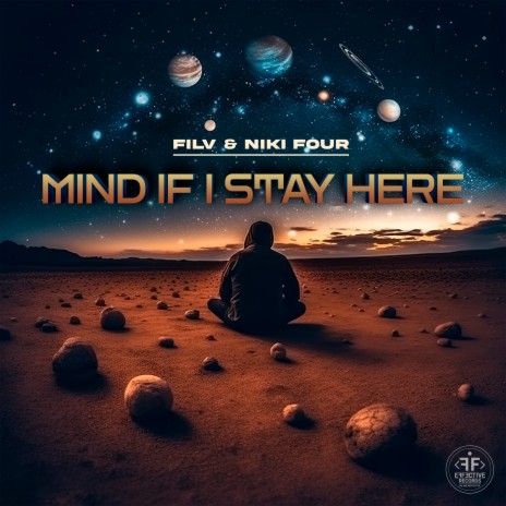 Mind If I Stay Here ft. Niki Four | Boomplay Music