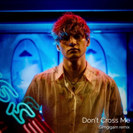 Don't Cross Me ft. Gimgigam | Boomplay Music