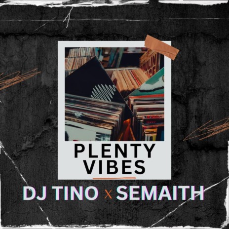 PLENTY VIBES ft. Semaith | Boomplay Music