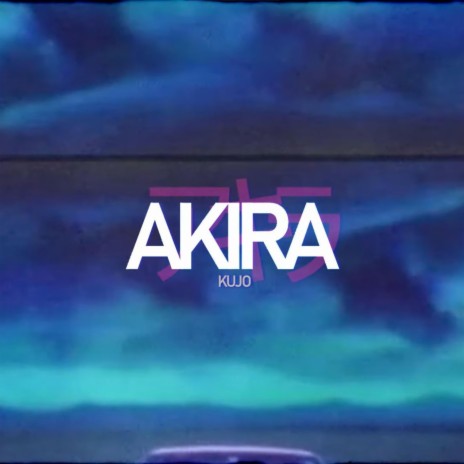 AKIRA | Boomplay Music