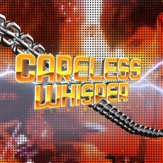 Careless Whiper (REMIX)