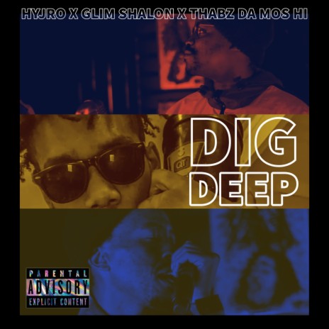 Dig Deep ft. Hyjro & Thabz da Mos Hi | Boomplay Music