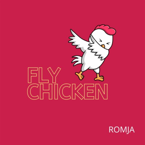 Fly Chicken | Boomplay Music