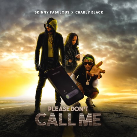 Please Don't Call Me ft. Charly Black