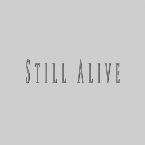 Still Alive ft. CjOnTheBeat | Boomplay Music