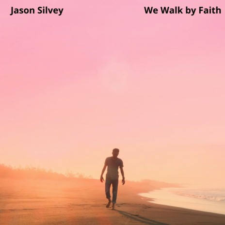 We Walk by Faith | Boomplay Music