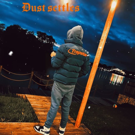 Dust Settles | Boomplay Music