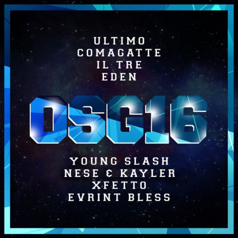 Osg16 ft. Comagatte, Il Tre, Eden, Young Slash & Xfetto | Boomplay Music