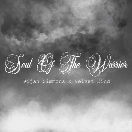 Soul Of The Warrior ft. Velvet Kind | Boomplay Music