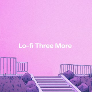 Lo-fi Three More