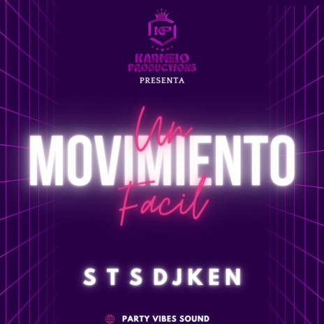 STS Dj Ken - Un Movimiento Fácil | Boomplay Music