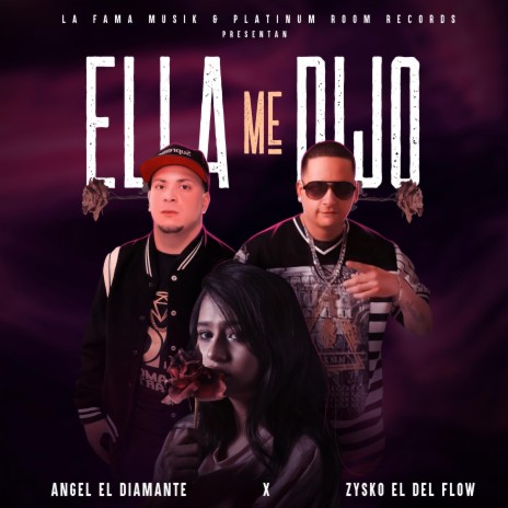 Ella Me Dijo ft. Angel El Diamante | Boomplay Music