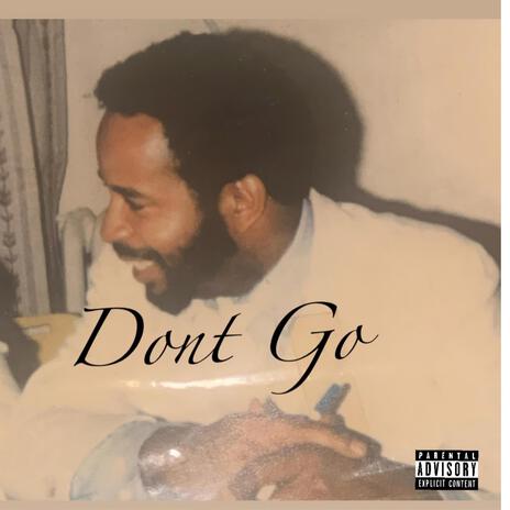 Dont Go | Boomplay Music