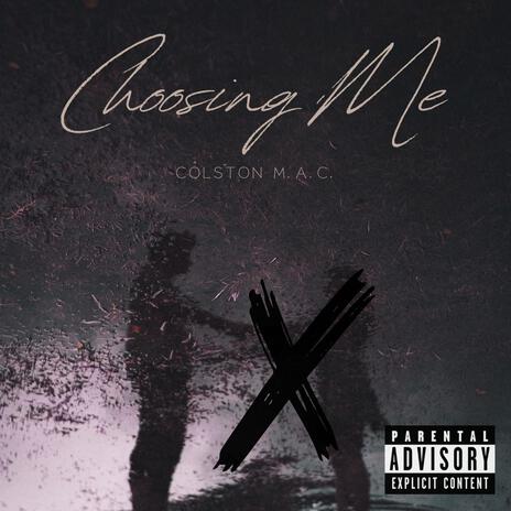 Choosing Me | Boomplay Music