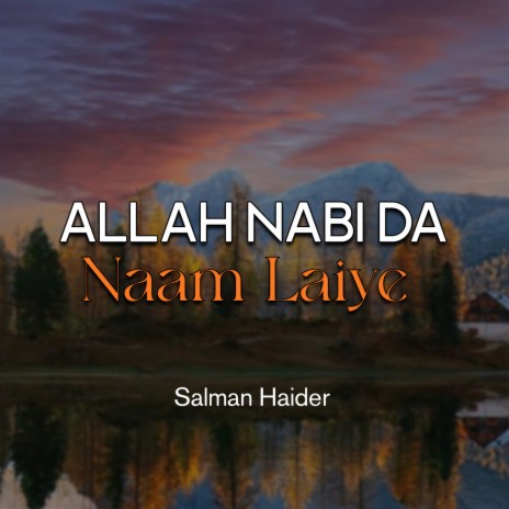 Allah Nabi Da Naam Laiye | Boomplay Music
