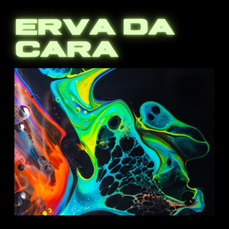 Erva da Cara ft. Xaell MC & Yau Mc | Boomplay Music