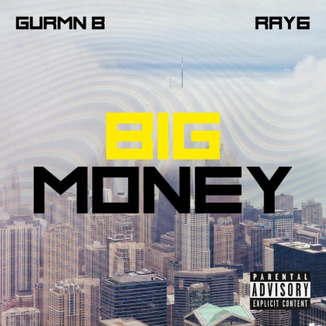 Big Money ft. Ray6 | Boomplay Music