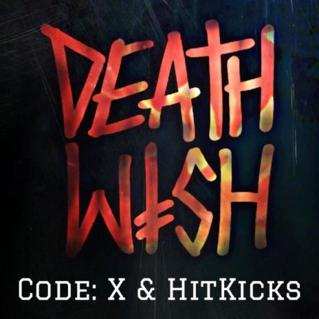 DeathWish ft. Code: X | Boomplay Music