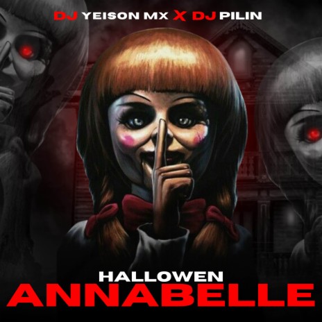 Annabelle (Hallowen) ft. Dj Yeison Mx | Boomplay Music