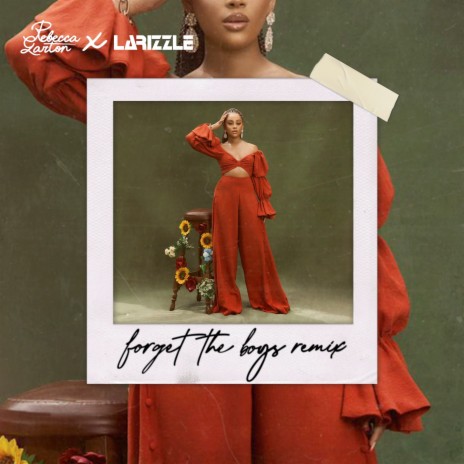 Forget The Boys (Remix) ft. Larizzle | Boomplay Music