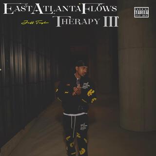 East Atlanta Flows/Therapy III lyrics | Boomplay Music