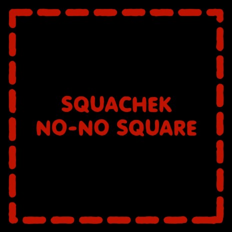 No-No Square