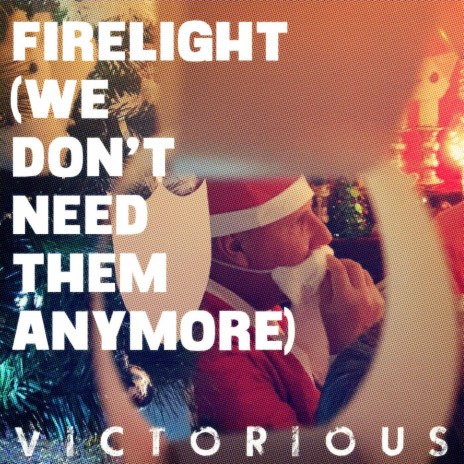 Firelight (We Don't Need Them Anymore) | Boomplay Music