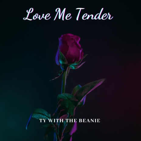 Love Me Tender | Boomplay Music