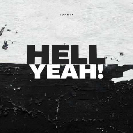 Hell Yeah! | Boomplay Music