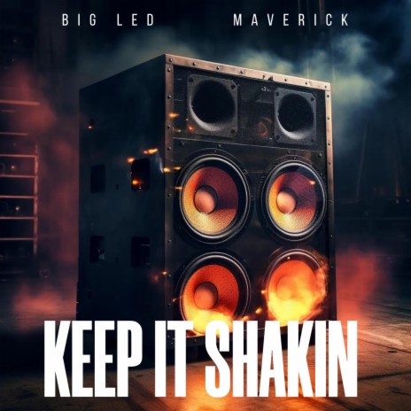 Keep is Shakin ft. Big Led
