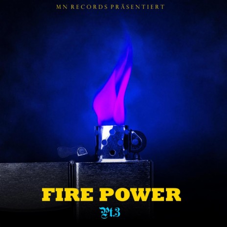 Fire Power, Pt. 3 | Boomplay Music