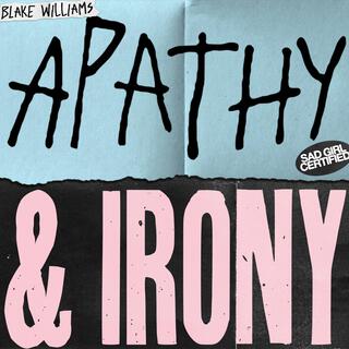 apathy & irony