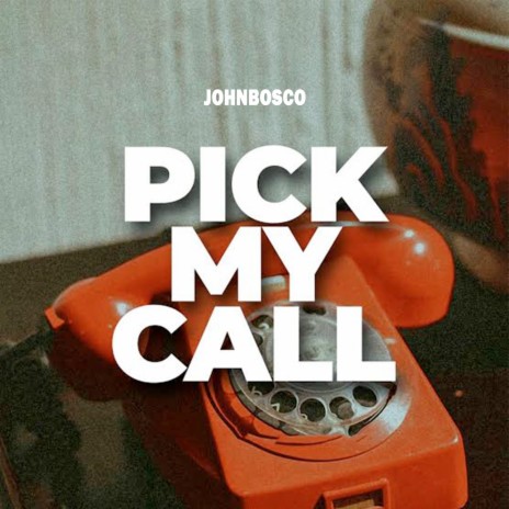 Pick My Call | Boomplay Music