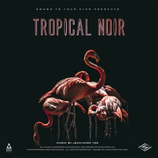 Tropical Noir