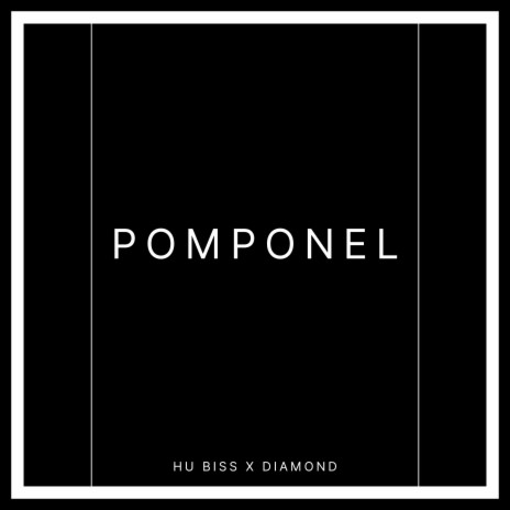 POMPONEL ft. Diamond PL | Boomplay Music