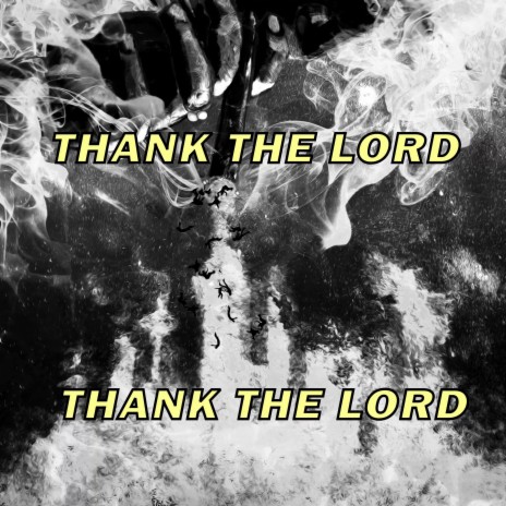 Thank the lord | Boomplay Music
